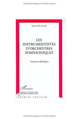 Les instrumentistes d'orchestres symphoniques : variations diaboliques