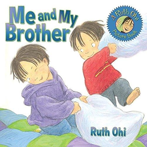 Me and My Brother (A Ruth Ohi Picture Book)