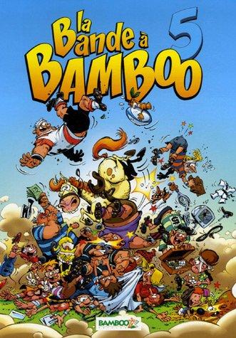 La bande à Bamboo. Vol. 5