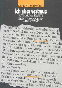 Ich aber vertraue: Katharina Staritz - eine Theologin im Widerstand