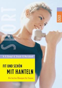 Fit und schön mit Hanteln. Die besten Übungen für Frauen.