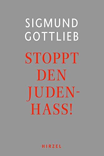 Stoppt den Judenhass!: Eine Streitschrift gegen den Antisemitismus