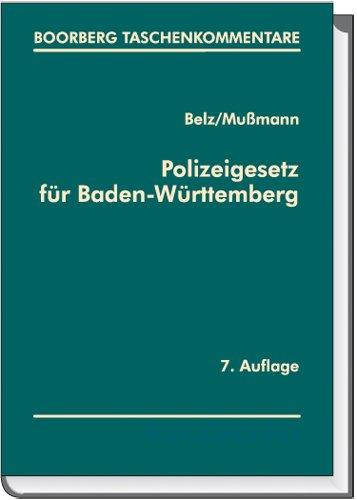 Polizeigesetz für Baden-Württemberg: Erläuterungen und ergänzenden Vorschriften