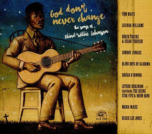 God Don't Never Change: the Songs of Blind Willie Johnson