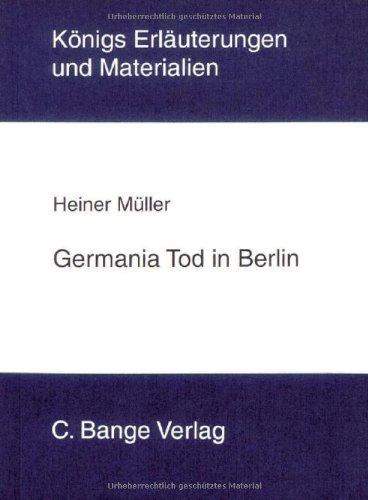 Königs Erläuterungen und Materialien, Bd.401, Germania Tod in Berlin