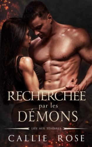 Recherchée par les démons: Une Romance paranormale (Liée aux ténèbres, Band 2)