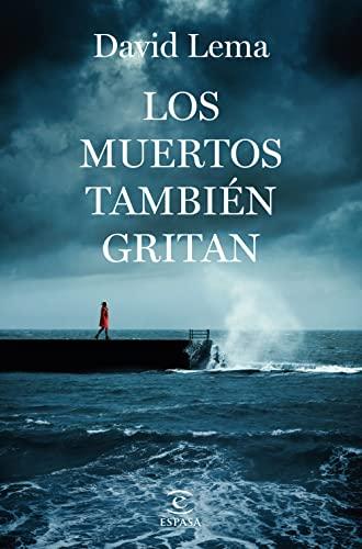 Los muertos también gritan (ESPASA NARRATIVA)