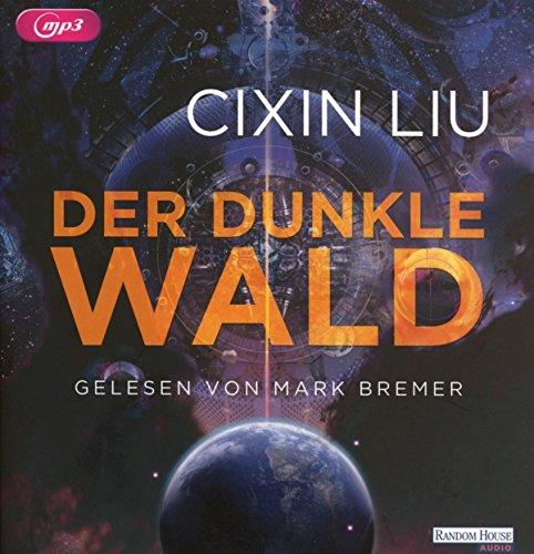 Der dunkle Wald (Die Trisolaris-Trilogie, Band 2)