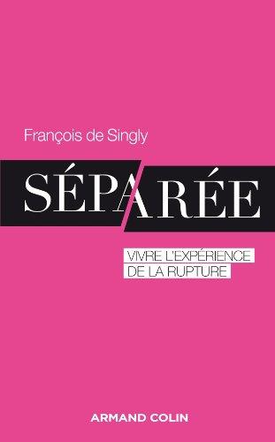 Séparée : vivre l'expérience de la rupture