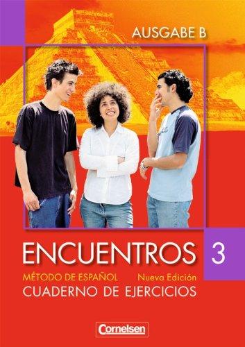 Encuentros - Ausgabe B: Band 3 - Cuaderno de ejercicios: Für das 8-jährige Gymnasium