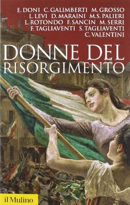 Donne del Risorgimento (Storica paperbacks, Band 99)