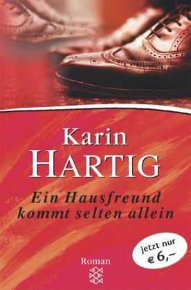 Ein Hausfreund kommt selten allein: Roman