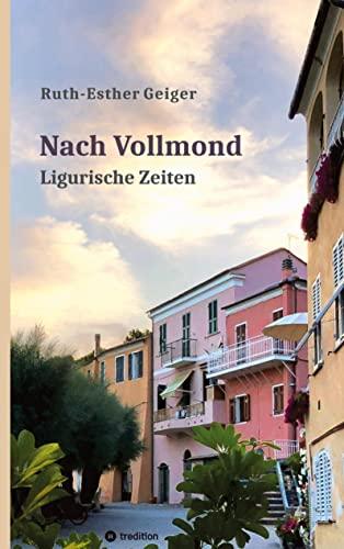 Nach Vollmond: Ligurische Zeiten