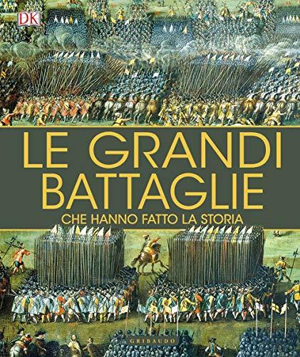 Le grandi battaglie che hanno fatto la storia