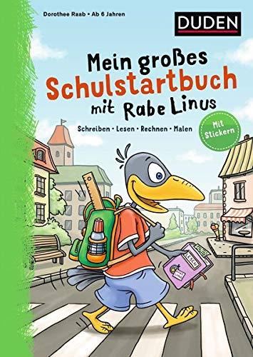 Mein großes Schulstartbuch mit Rabe Linus: Schreiben, Lesen, Rechnen, Malen (Einfach lernen mit Rabe Linus)