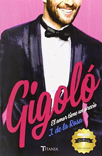 Gigolo. El Amor Tiene Un Precio (Titania amour)