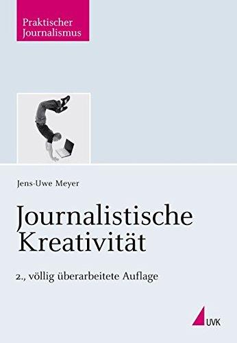 Journalistische Kreativität (Praktischer Journalismus)