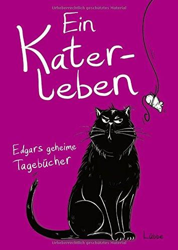 Ein Katerleben: Edgars geheime Tagebücher