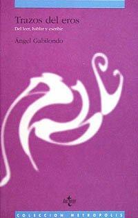 Trazos de eros: Del leer, hablar y escribir (Filosofía - Metrópolis)