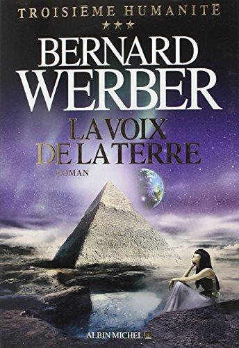 Troisième humanité. Vol. 3. La voix de la Terre