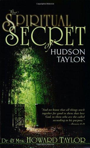 The Spiritual Secret of Hudson Taylor