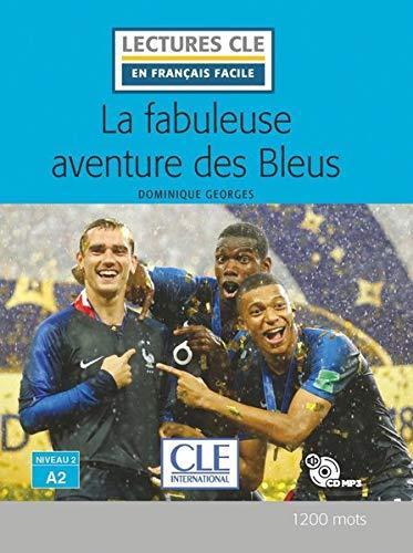 La fabuleuse aventure des bleus: Lektüre + Audio-CD