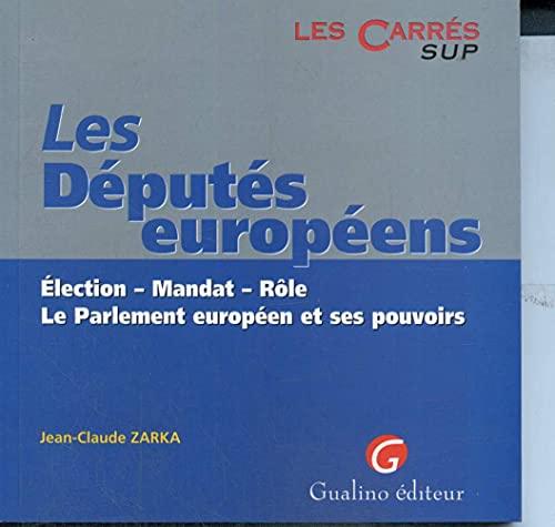 Les députés européens : élection, mandat, rôle, le Parlement européen et ses pouvoirs