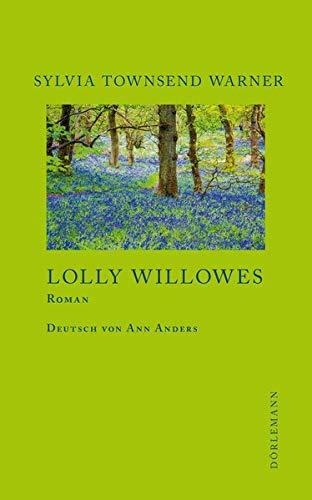 Lolly Willowes oder Der liebevolle Jägersmann