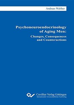 Psychoneuroendocrinology of Aging Men: Changes, Consequences and Counteractions