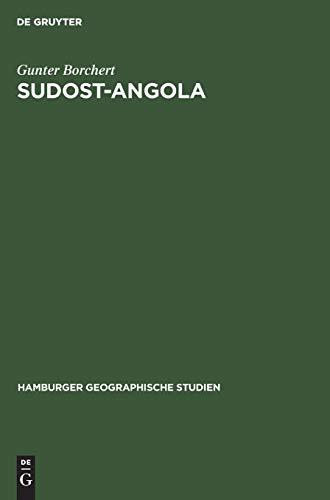 Sudost-Angola: Landschaft, Landschaftshaushalt und Entwicklungsmöglichkeiten im Vergleich zum zentralen Hochland von Mittel-Angola (Hamburger geographische Studien, 17, Band 17)