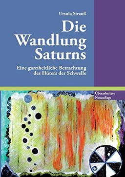 Die Wandlung Saturns: Eine ganzheitliche Betrachtung des Hüters der Schwelle