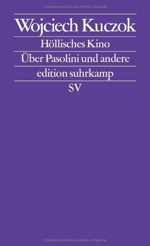 Höllisches Kino: Über Pasolini und andere (edition suhrkamp)