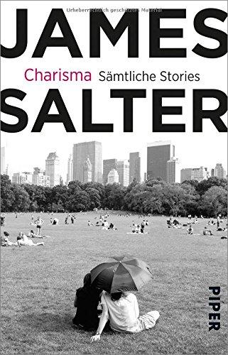 Charisma: Sämtliche Stories & drei literarische Essays