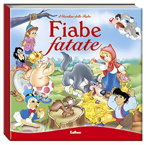 Fiabe fatate. Il giardino delle fiabe