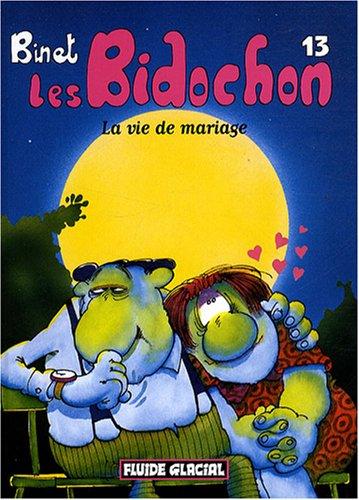 Les Bidochon. Vol. 13. La vie de mariage