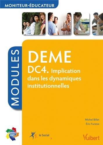 DEME, moniteur-éducateur : DC 4, implication dans les dynamiques institutionnelles : modules