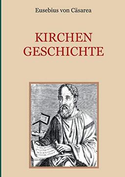 Kirchengeschichte (Schätze der christlichen Literatur)