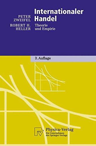 Internationaler Handel. Theorie und Empirie (Physica-Lehrbuch)