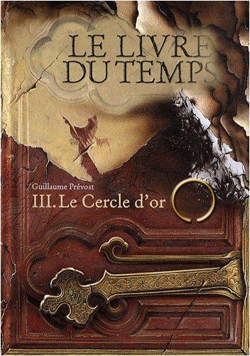 Le livre du temps. Vol. 3. Le cercle d'or