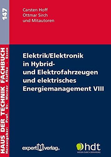 Elektrik/Elektronik in Hybrid- und Elektrofahrzeugen und elektrisches Energiemanagement VIII (Haus der Technik - Fachbuchreihe)