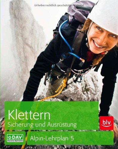 Klettern   Sicherung und Ausrüstung: Alpin-Lehrplan 5