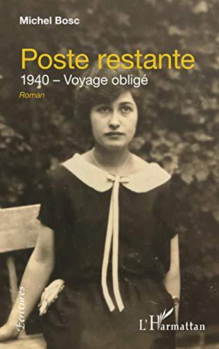 Poste restante : 1940, voyage obligé