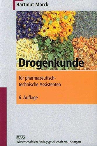 Drogenkunde für pharmazeutisch-technische Assistenten