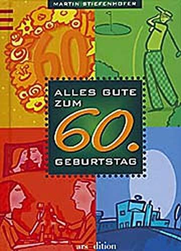 Alles Gute zum 60. Geburtstag (Jubiläumsbücher)