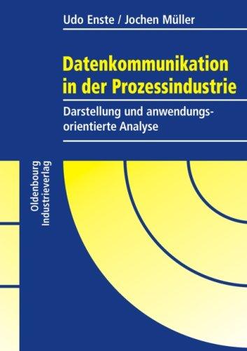 Datenkommunikation in der Prozessindustrie. Darstellung und anwendungsorientierte Analyse.