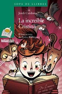 La increïble Cristina (Sopa De Llibres. Serie Verda)