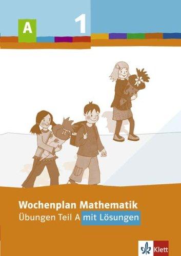 Wochenplan Mathematik. Übungen Teil A mit Lösungen 1. Schuljahr: Baden-Württemberg, Berlin, Brandenburg, Bremen, Hamburg, Hessen, ... Sachsen, Sachsen-Anhalt, Schleswig-Holstein