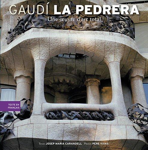 Gaudi : La Pedrera : une oeuvre d'art total