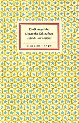 Die Sinnsprüche Omars des Zeltmachers (Insel Bücherei)