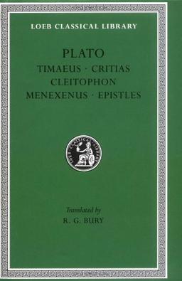 Timaeus. Critias. Cleitophon. Menexenus. Epistles (Loeb Classical Library)